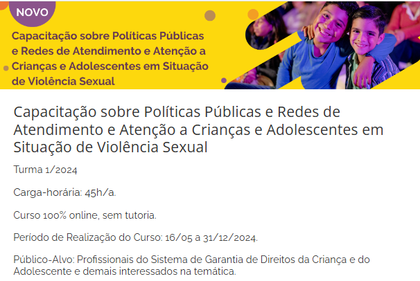 Capacitação sobre Políticas Públicas e Redes de Atendimento e Atenção a Crianças e Adolescentes em Situação de Violência Sexual